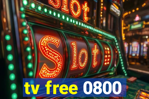 tv free 0800